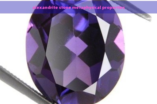 alexandrite stone metaphysical properties