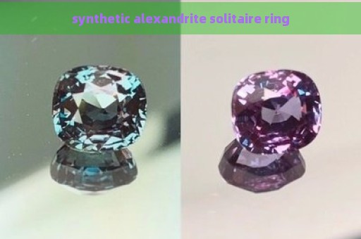 synthetic alexandrite solitaire ring
