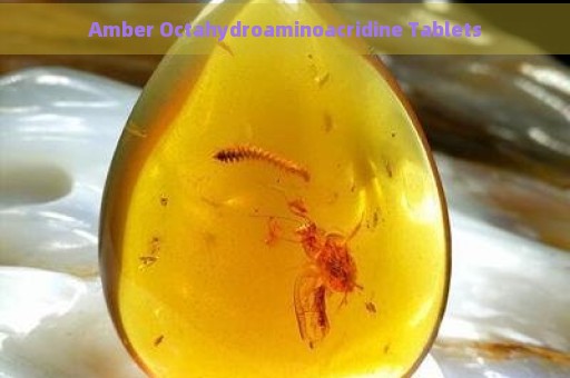 Amber Octahydroaminoacridine Tablets