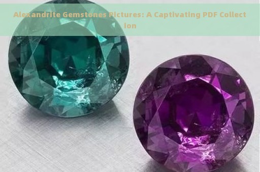 Alexandrite Gemstones Pictures: A Captivating PDF Collection